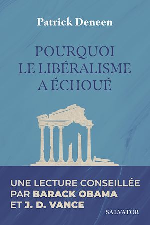 Téléchargez le livre :  Pourquoi le libéralisme a échoué