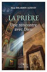 Télécharger le livre :  La prière : une rencontre avec Dieu