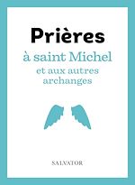 Télécharger le livre :  Prières à saint Michel et aux autres archanges