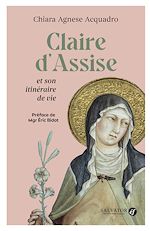 Télécharger le livre :  Claire d'Assise et son itinéraire de vie