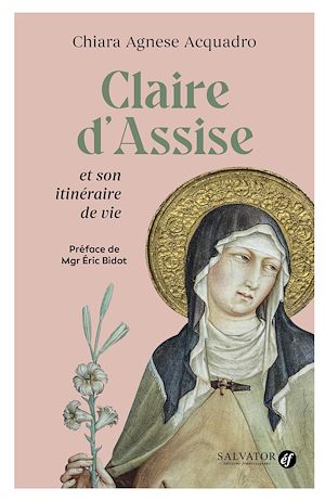 Téléchargez le livre :  Claire d'Assise et son itinéraire de vie