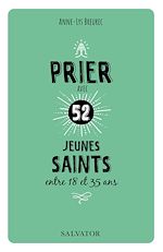 Download this eBook Prier avec 52 jeunes saints