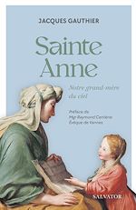 Télécharger le livre :  Sainte Anne : Notre grand-mère du ciel