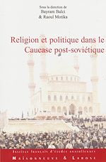 Télécharger le livre :  Religion et politique dans le Caucase post-soviétique