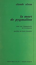 Télécharger le livre :  La mort de pygmalion : essai sur l'immaturité de la jeunesse