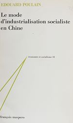 Télécharger le livre :  Le Mode d'industrialisation socialiste en Chine