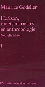 Télécharger le livre :  Horizon, trajets marxistes en anthropologie (1)