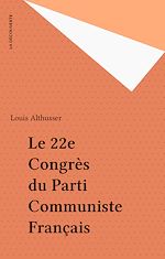 Télécharger le livre :  Le 22e Congrès du Parti Communiste Français
