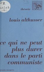 Télécharger le livre :  Ce qui ne peut plus durer dans le Parti communiste