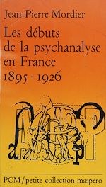 Télécharger le livre :  Les Débuts de la psychanalyse en France (1895-1926)