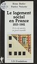Télécharger le livre :  Le Logement social en France (1815-1981)