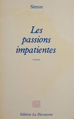 Téléchargez le livre :  Les passions impatientes
