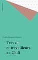 Télécharger le livre :  Travail et travailleurs au Chili