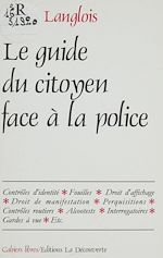 Télécharger le livre :  Guide du citoyen face à la police