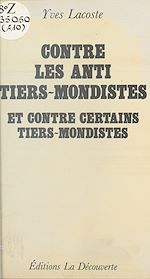 Télécharger le livre :  Contre les anti-tiers-mondistes et contre certains tiers-mondistes