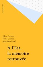 Télécharger le livre :  À l'Est, la mémoire retrouvée