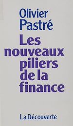 Télécharger le livre :  Les Nouveaux Piliers de la finance