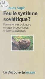 Télécharger le livre :  Feu le système soviétique