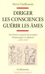 Télécharger le livre :  Diriger les consciences, guérir les âmes