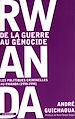 Télécharger le livre :  Rwanda : de la guerre au génocide