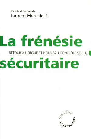 Téléchargez le livre :  La frénésie sécuritaire