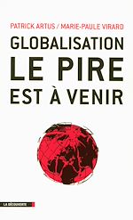 Télécharger le livre :  Globalisation, le pire est à venir