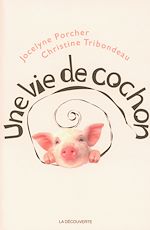 Télécharger le livre :  Une vie de cochon