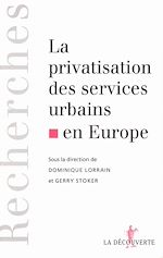 Télécharger le livre :  La privatisation des services urbains en Europe