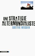 Télécharger le livre :  Une stratégie altermondialiste