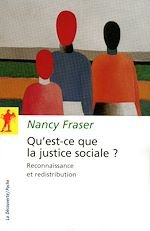 Télécharger le livre :  Qu'est-ce que la justice sociale ? - Reconnaissance et redistribution