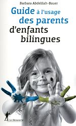 Télécharger le livre :  Guide à l'usage des parents d'enfants bilingues