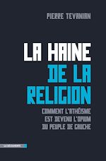 Télécharger le livre :  La haine de la religion