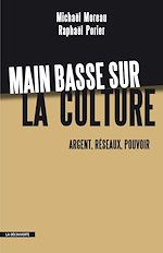 Télécharger le livre :  Main basse sur la culture