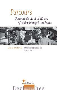 Téléchargez le livre :  Parcours : Parcours de vie et santé des Africainsimmigrés en France