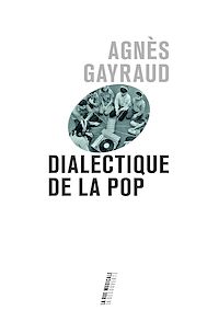 Téléchargez le livre :  Dialectique de la pop