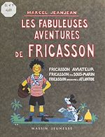 Télécharger le livre :  Les Fabuleuses Aventures de Fricasson