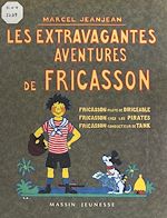 Télécharger le livre :  Les Extravagantes Aventures de Fricasson