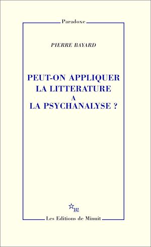 Téléchargez le livre :  Peut-on appliquer la littérature à la psychanalyse?