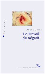 Télécharger le livre :  Le Travail du négatif