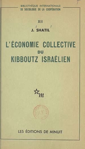 Téléchargez le livre :  L'économie collective du kibboutz israélien