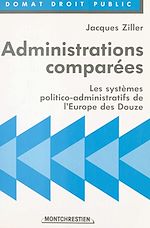 Télécharger le livre :  Administrations comparées : les systèmes politico-administratifs de l'Europe des Douze