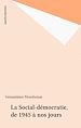 Télécharger le livre :  La Social-démocratie, de 1945 à nos jours