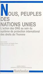 Télécharger le livre :  Nous, peuples des Nations unies : l'action des ONG dans le système international de protection des droits de l'homme