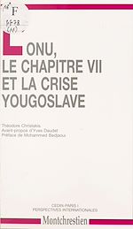 Télécharger le livre :  L'ONU, le chapitre VII et la crise yougoslave