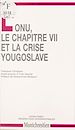 Télécharger le livre :  L'ONU, le chapitre VII et la crise yougoslave