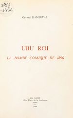 Télécharger le livre :  «Ubu roi» : La Bombe comique de 1896