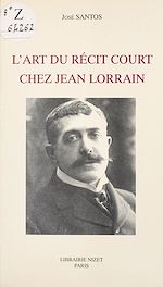 Télécharger le livre :  L'art du récit court chez Jean Lorrain