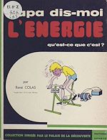Télécharger le livre :  L'énergie, qu'est-ce-que c'est ?