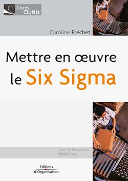 Télécharger le livre :  Mettre en oeuvre le Six Sigma
