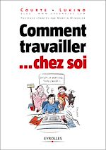Télécharger le livre :  Comment travailler... chez soi